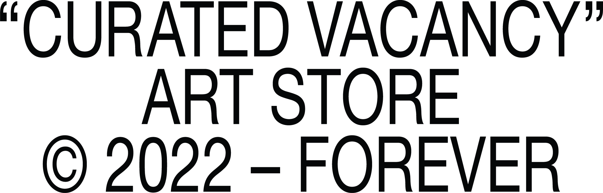 “Curated Vacancy” Art Store